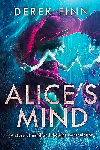 Alice's Mind A Story of Mind and Thought Manipulation