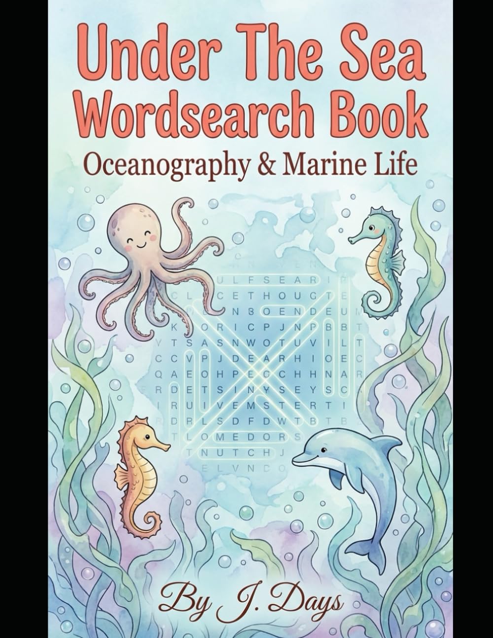 Under the Sea Wordsearch Book: Oceanography & Marine Life