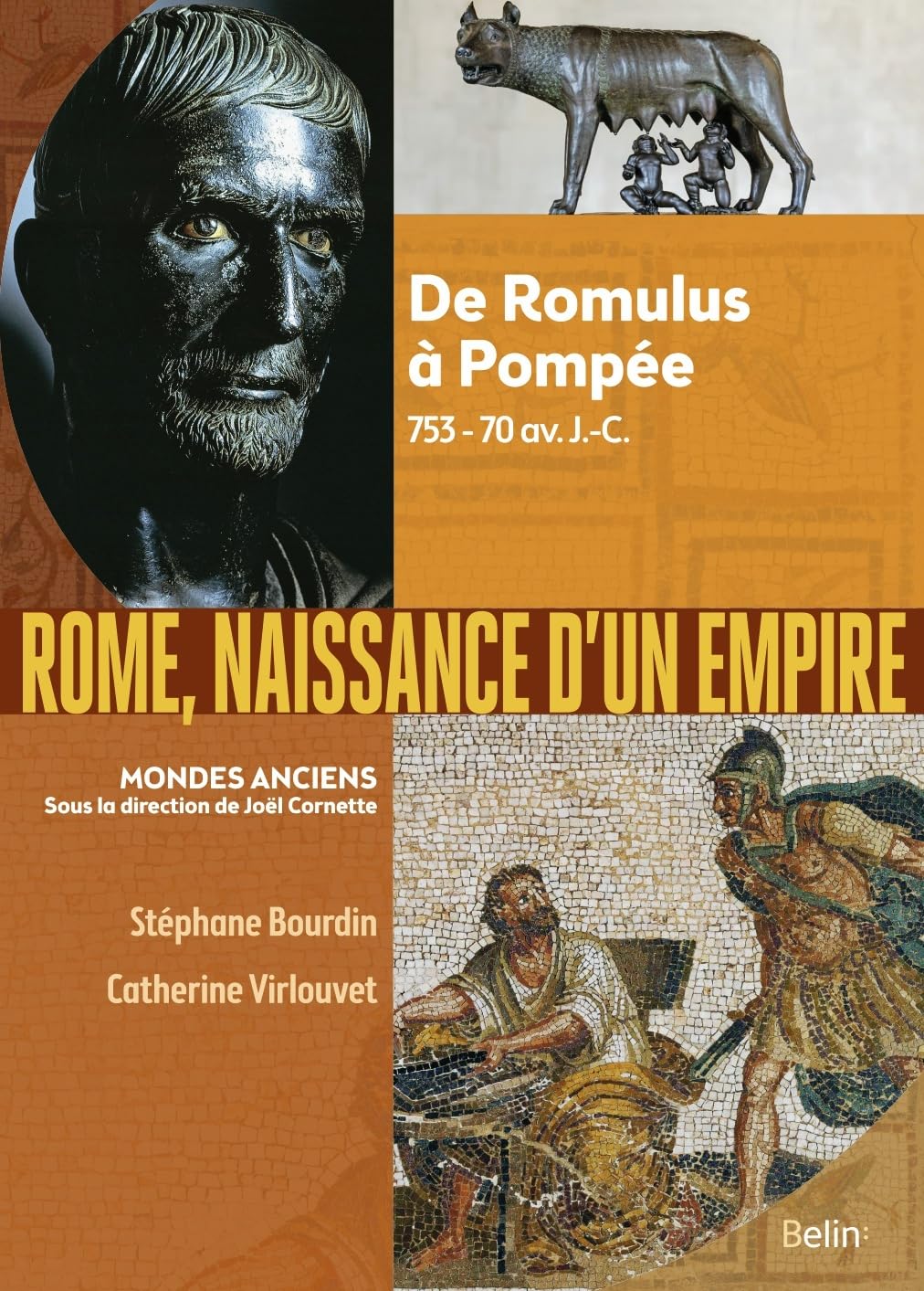Rome, naissance d’un empire: De Romulus à Pompée, 753-70 av. J.-C.