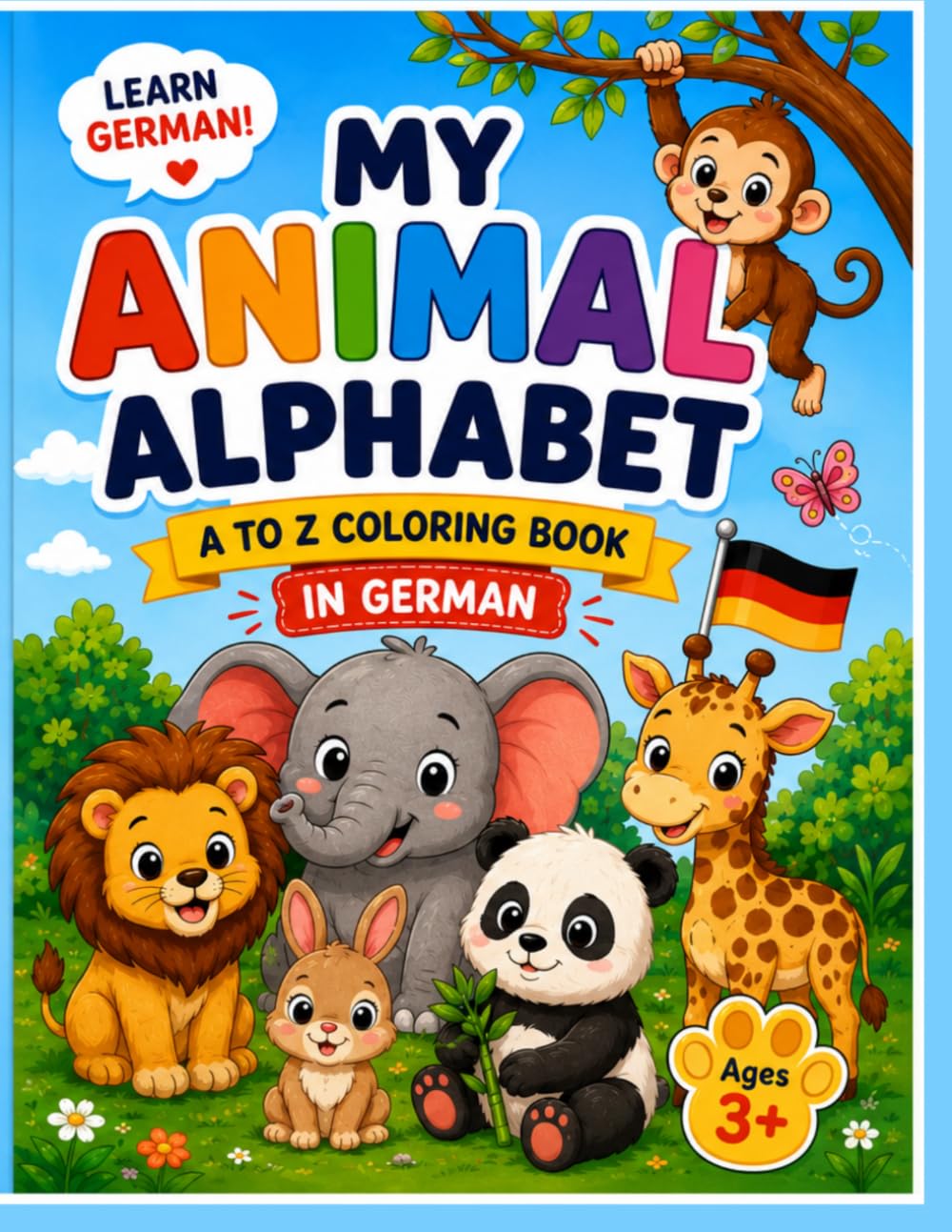 My Animal Alphabet in German: A to Z Coloring Book for KIds Learn German Vocabulary with Cute Animals Fun & Educational Activity Book Ages 3+