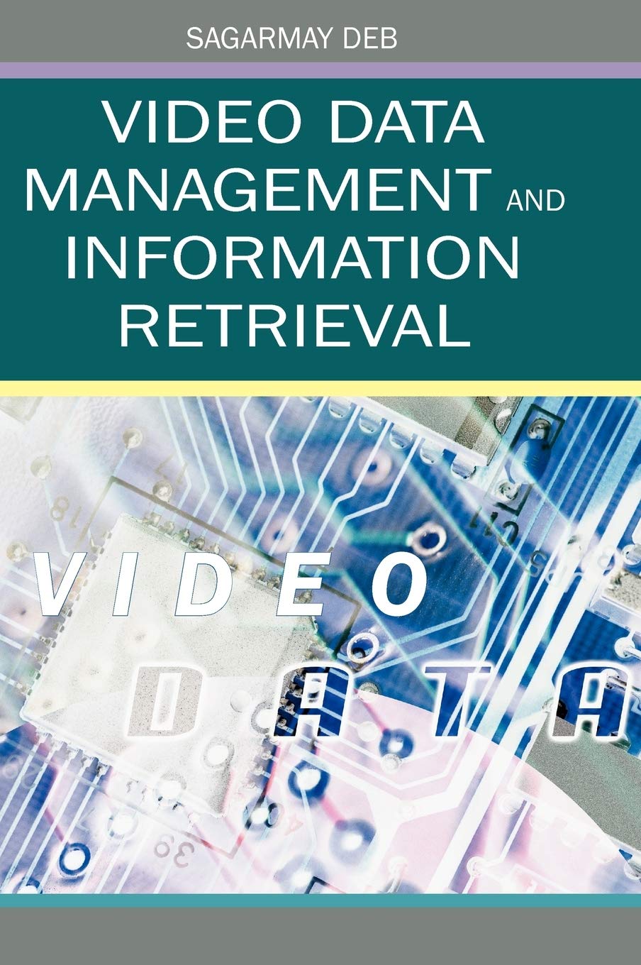 Video Data Management And Information Retrieval