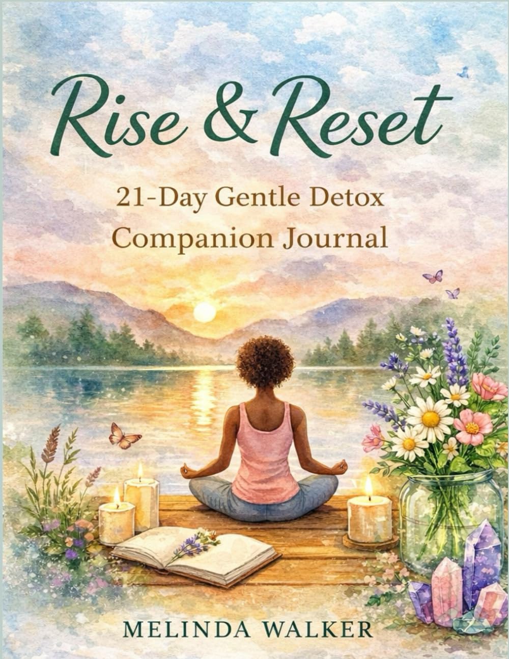 Rise & Reset: 21- Day Gentle Detox Companion Journal