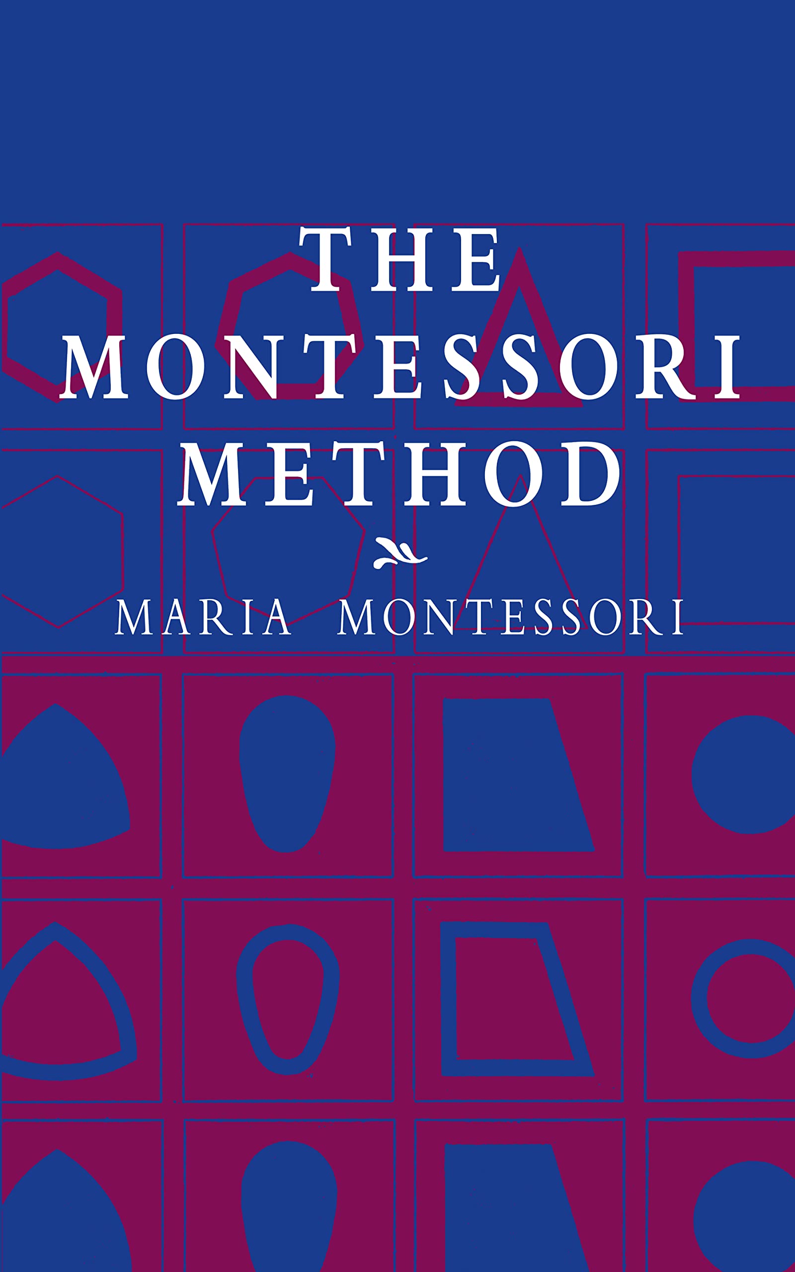 The Montessori Method (Economy Editions)