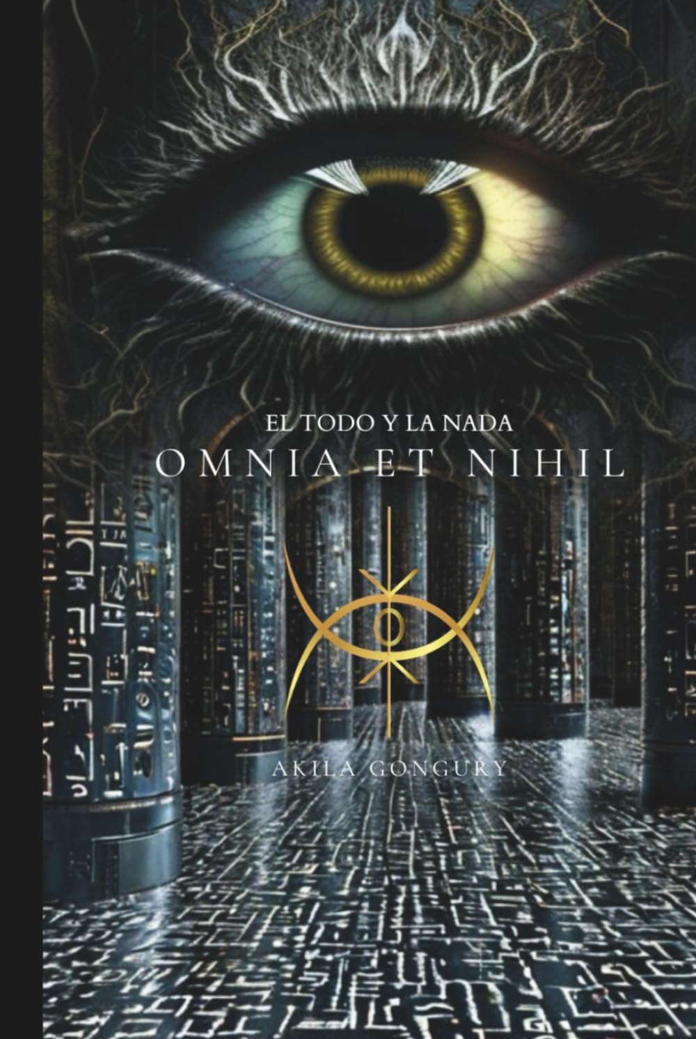OMNIA ET NIHIL: El Todo y la Nada — Alquimia Interior, Magia y el Despertar de la Conciencia