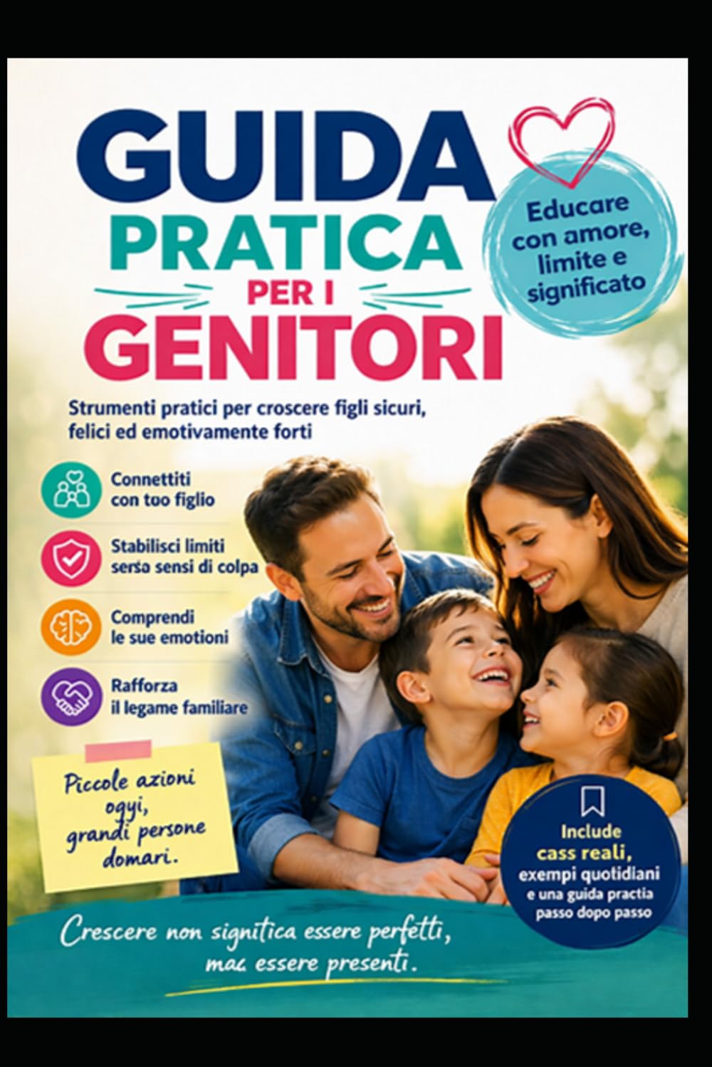 GUIDE PRATIQUE POUR PARENTS: Éduquer, ce n’est pas former des enfants parfaits, c’est accompagner un être humain à devenir lui-même.