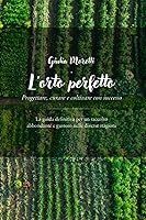 Algopix Similar Product 6 - LORTO PERFETTO Progettare Curare e