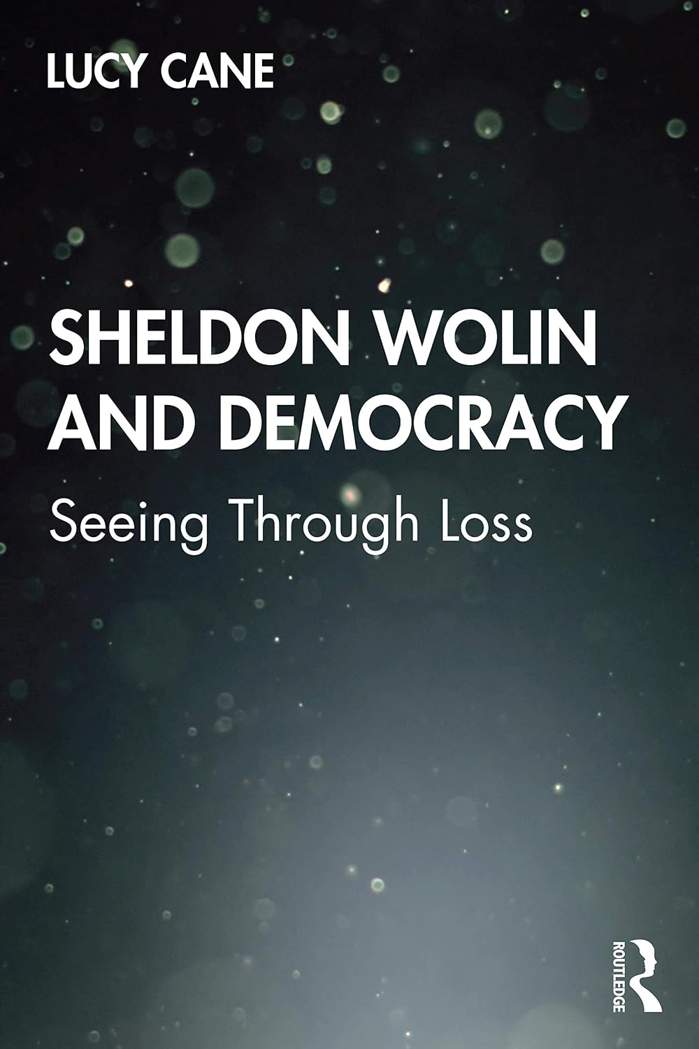 Sheldon Wolin and Democracy      1st Edition