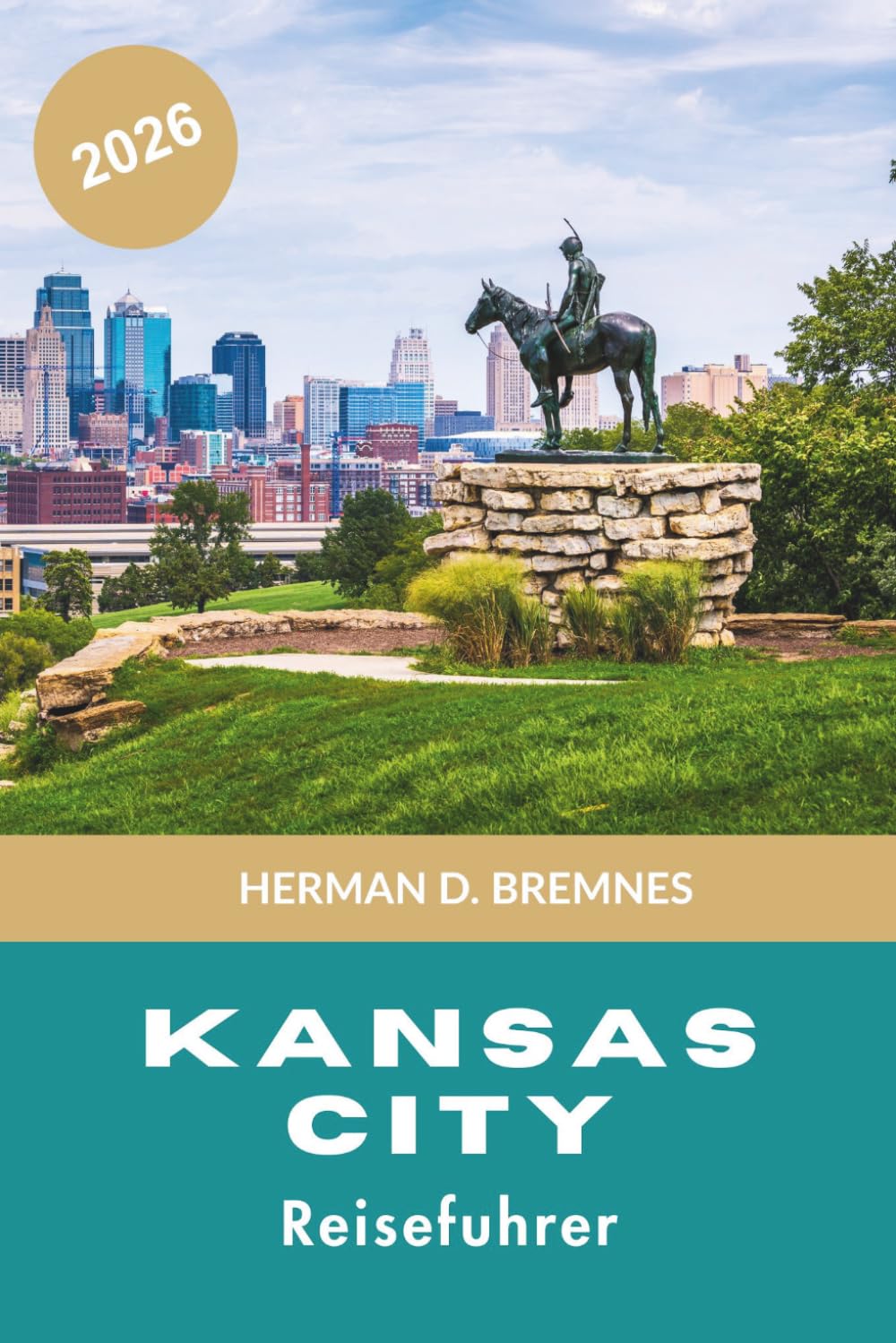 Kansas City Reiseführer 2026: Entdecken Sie Jazz-Erbe, Barbecue-Kultur, historische Bezirke, lokale Sehenswürdigkeiten und praktische Tipps für Ihren Urlaub in Missouri