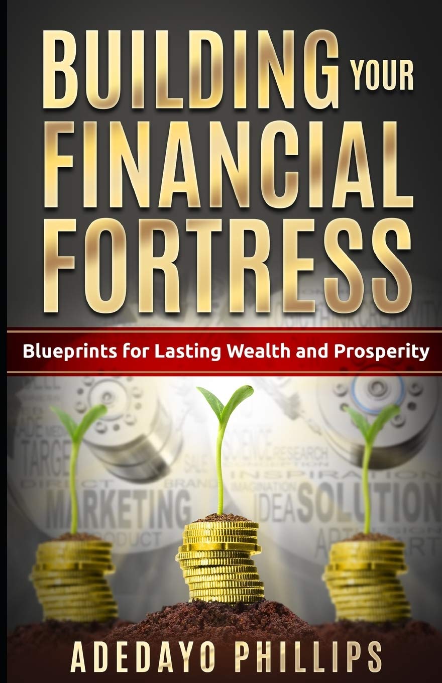 Building Your Financial Fortress: Blueprints for Lasting Wealth and Prosperity