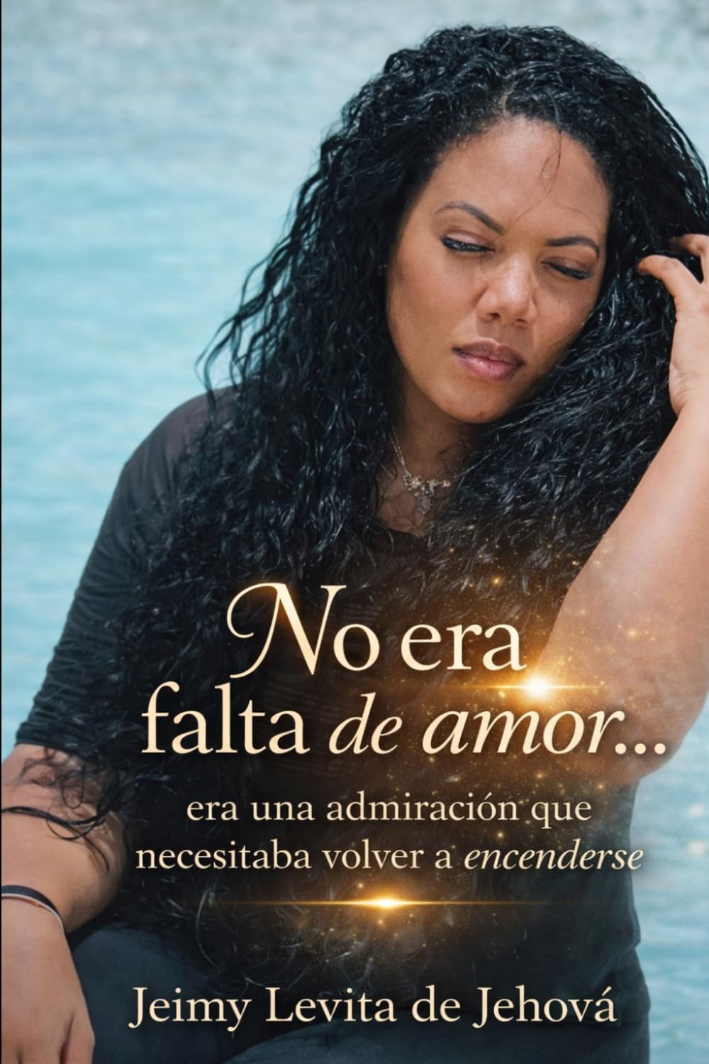 No era falta de amor…: Era una admiración que necesitaba volver a encenderse