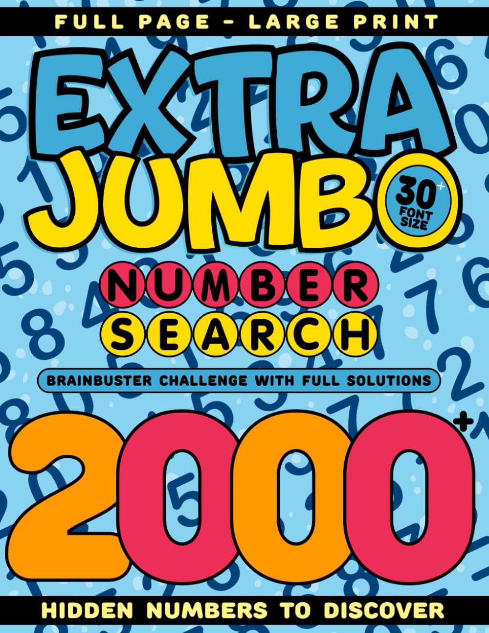 EXTRA JUMBO Large Print NUMBER SEARCH: Full Page, Eye-Friendly Easy-to-Read Puzzles For Adults & Seniors With Low Vision. Brainbuster Challenge With .