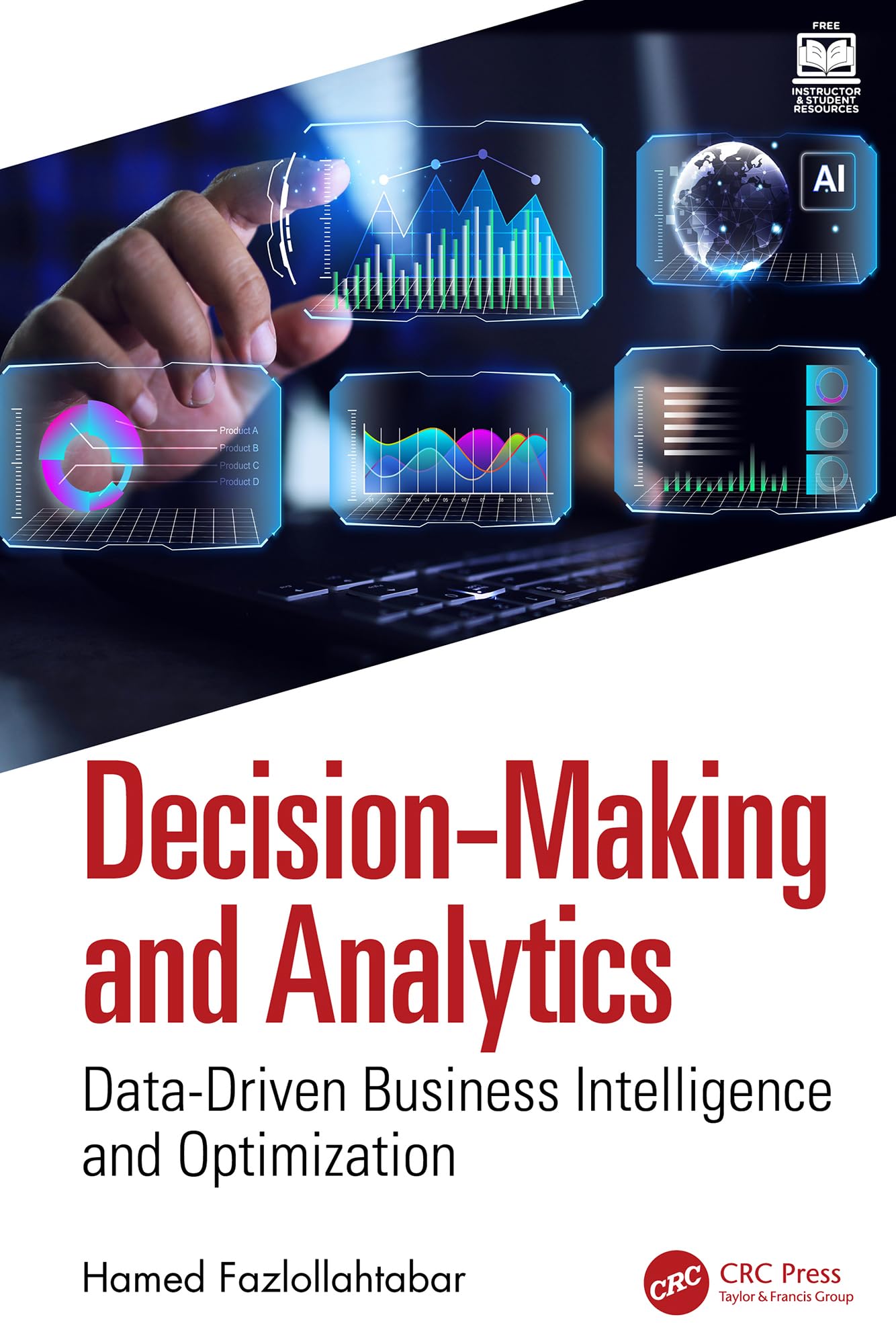 Decision-Making and Analytics: Data-Driven Business Intelligence and Optimization (English Edition)