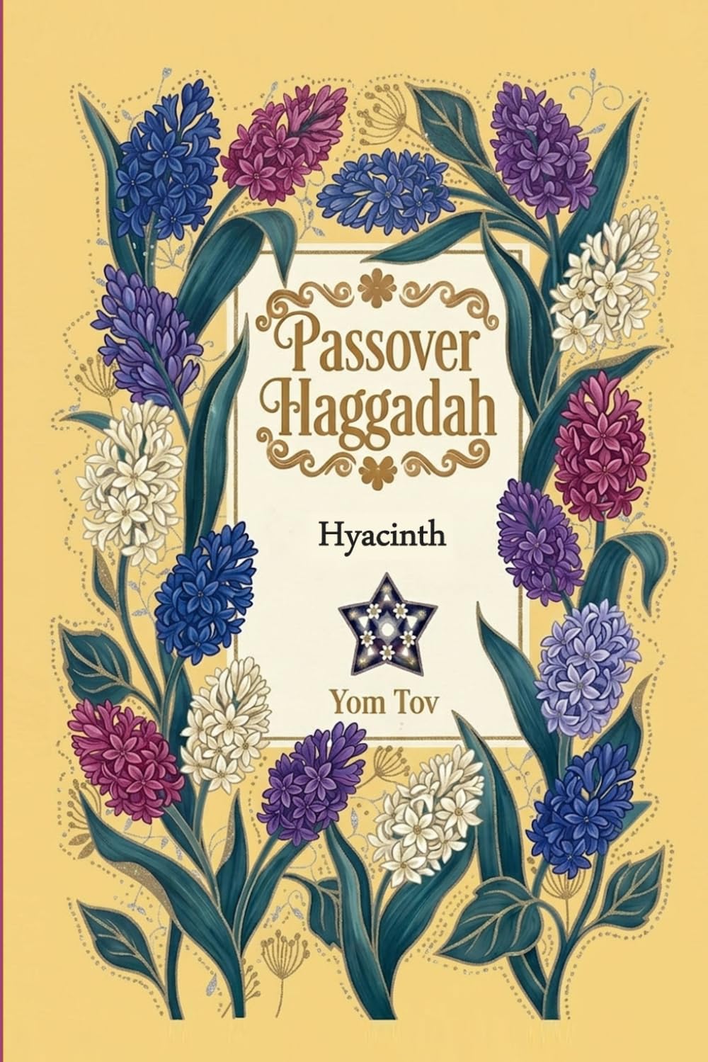Passover Haggadah, Hyacinths: Pesach book for the Jewish Family, traditional Haggadah for a Meaningful and Speedy Seder: 7 (haggadah for passover books collection)