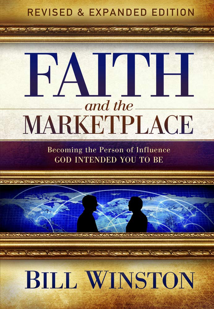 Buy Faith and the Marketplace: Becoming the Person of Influence God Intended You to Be — BookShops.in