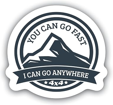 4x4 Off-Road Vinyl Sticker 5 Inch You Can Go Fast, I Can Go Anywhere Mountain Design Weatherproof Decal for Truck, Jeep, SUV, Laptop, or Cooler - MKS1397