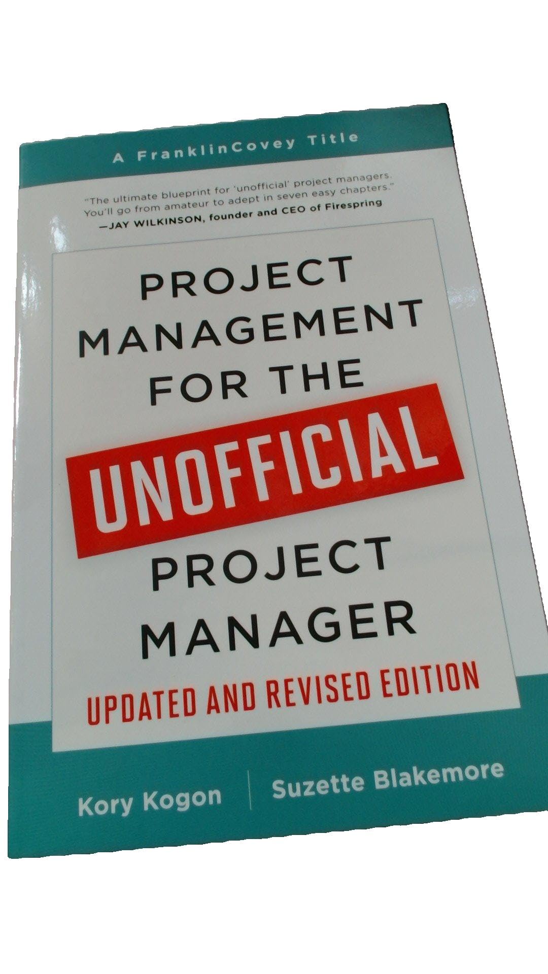 Project Management for the Unofficial Project Manager: A FranklinCovey Title Paperback – 23 April 2015
