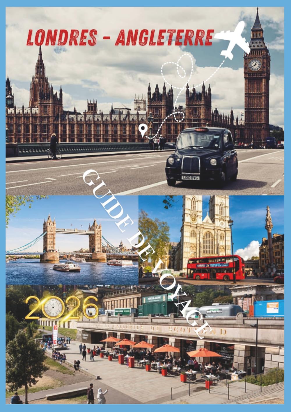 LONDRES GUIDE DE VOYAGE 2026: Découvrez les meilleures attractions, quartiers, spécialités culinaires et expériences pour un séjour inoubliable à Londres en 2026.