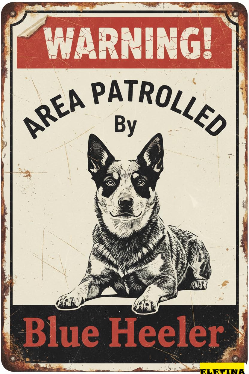 Warning Area Patrolled By Blue Heeler Tin Sign, 8x12 Inch