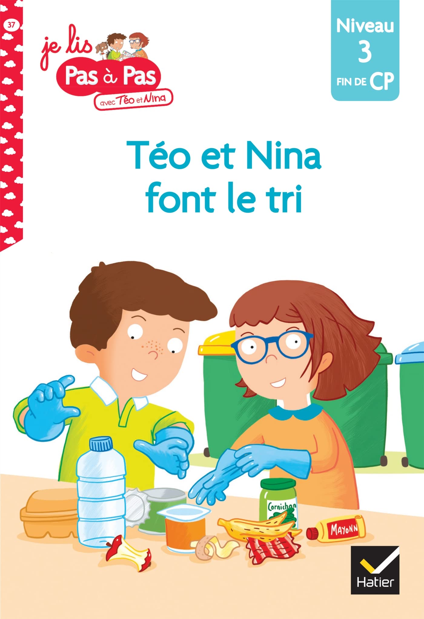 Téo et Nina Fin de CP Niveau 3 - Téo et Nina font le tri: Niveau 3 fin de CP