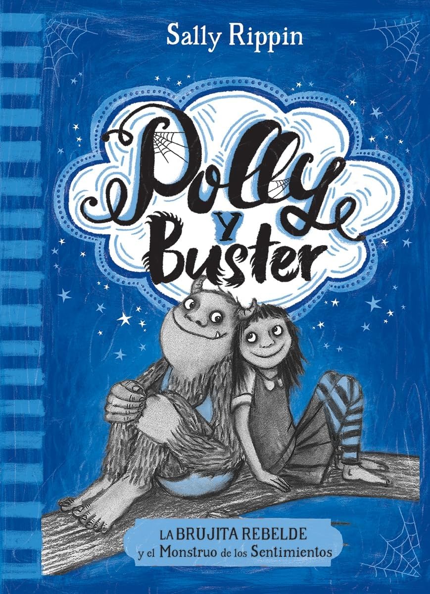 La Brujita Rebelde Y El Monstruo de Los Sentimientos: Volume 1 (Polly Y Buster)