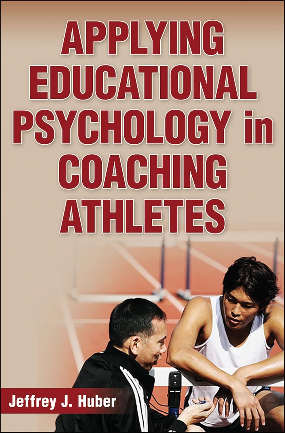 Applying Educational Psychology in Coaching Athletes      Kindle Edition