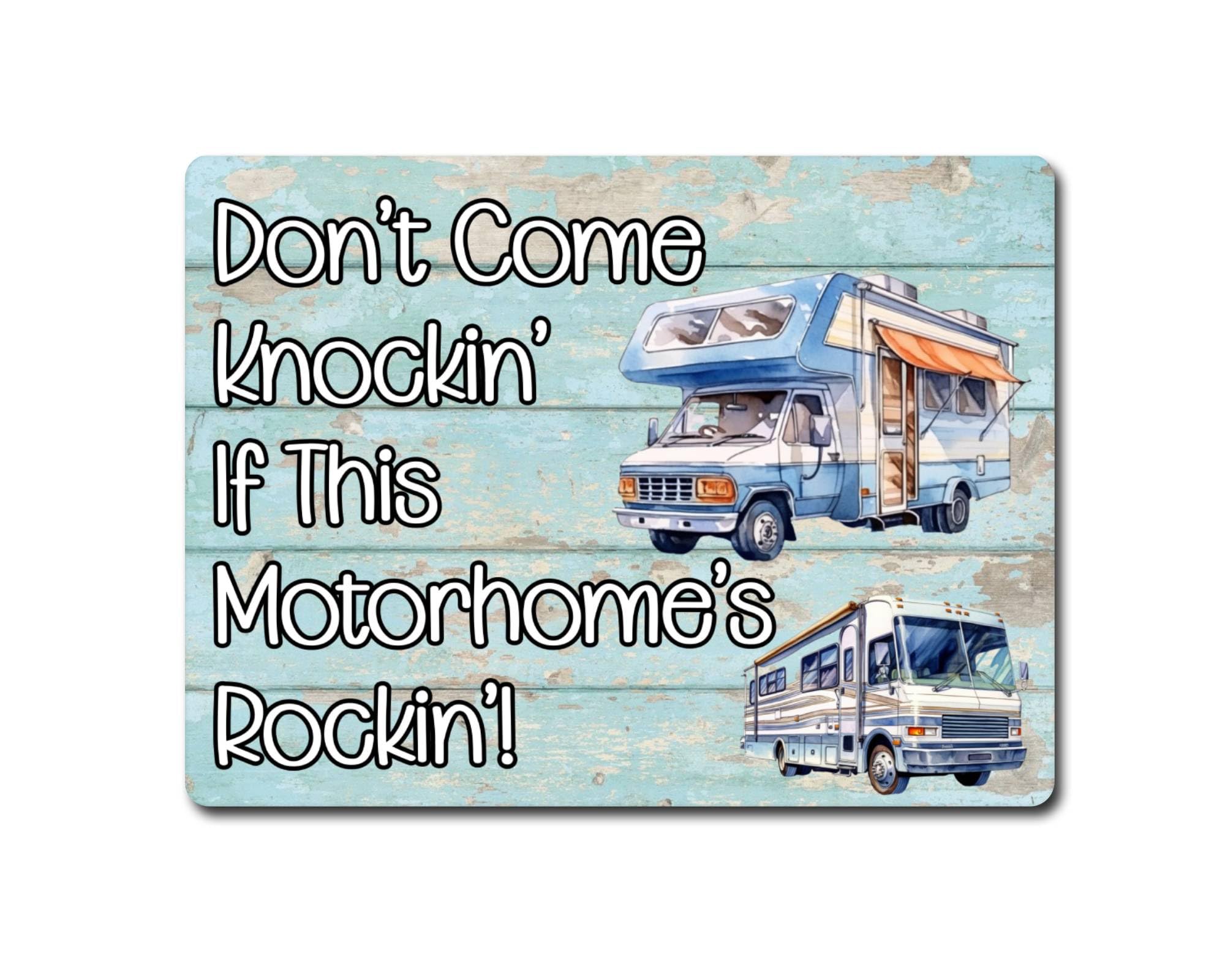 Motorhome Metal Sign Gift – Don't Come A Knockin If This Motorhome's Rockin - Family Fun Holiday Novelty Aluminium Present