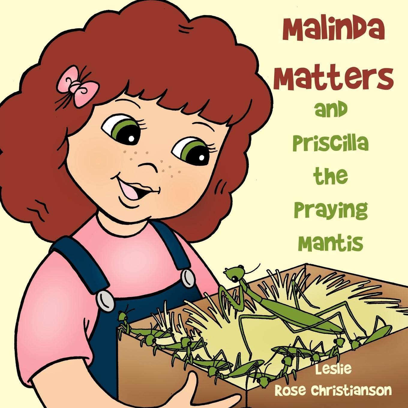 Malinda Matters: and Priscilla the Praying Mantis