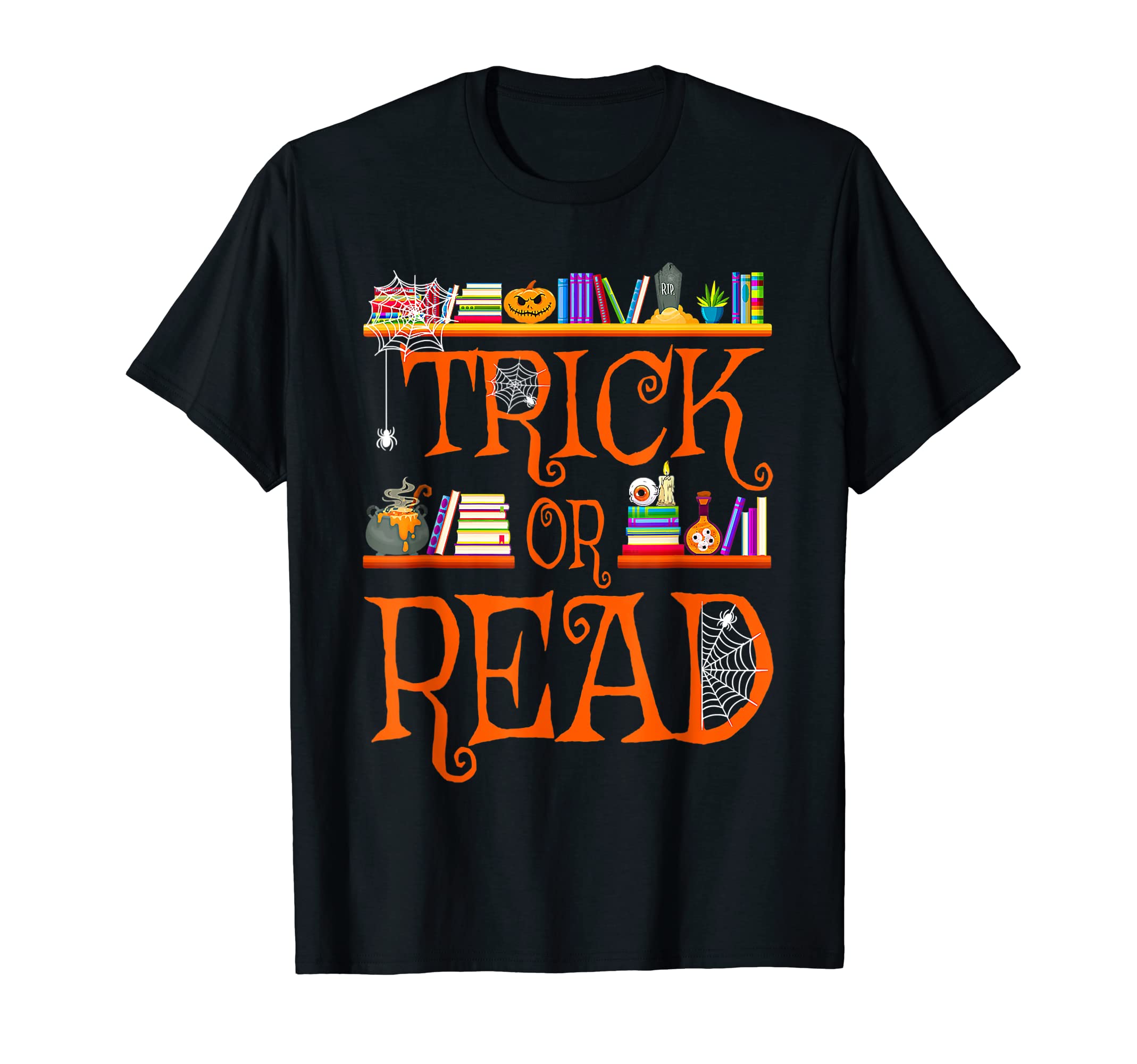 Halloween Book Lovers Librarian Trick or Read Library Event T-Shirt
