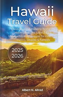 Hawaii Travel Guide 2025–2026: Discover Island-Hopping Itineraries, Hidden Beaches, Local Eats & Unforgettable Adventures for First-Time Visitors, Couples & Families (Updated 2026 Travel Guides)