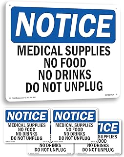 Medical Supplies No Food Or Drinks Do Not Unplug OSHA Notice Aluminum Sign 10 Inch x 7 Inch - 5 Pack