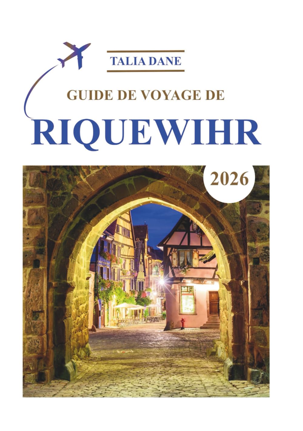 Guide De Voyage De Riquewihr 2026: Conseils D'initiés, Nourriture, Culture