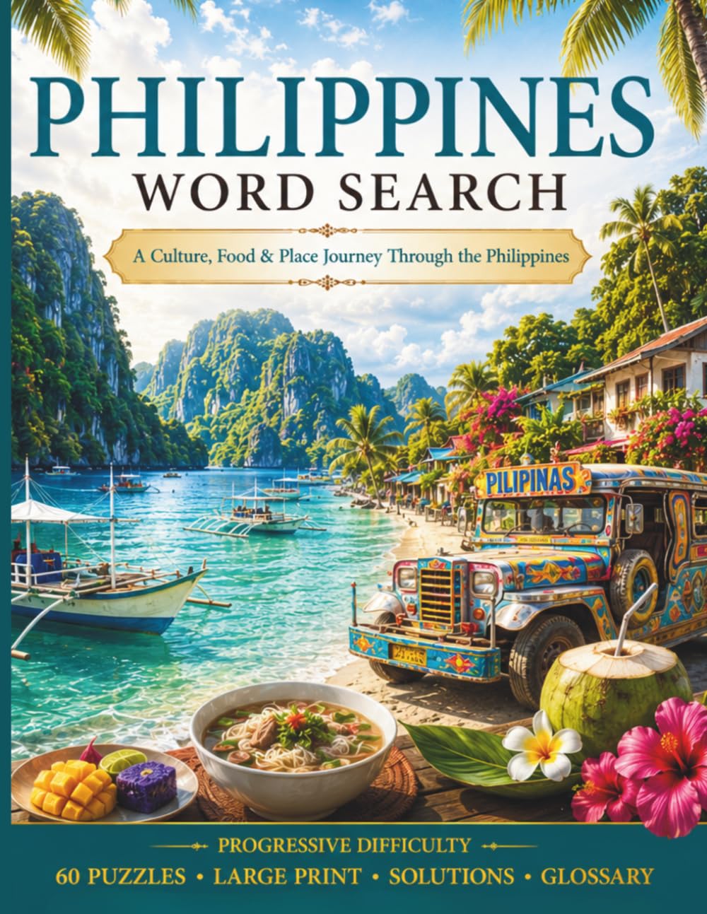 Philippine Word Search: A Culture, Food & Place Journey Through the Philippines (World Travel Word Search)