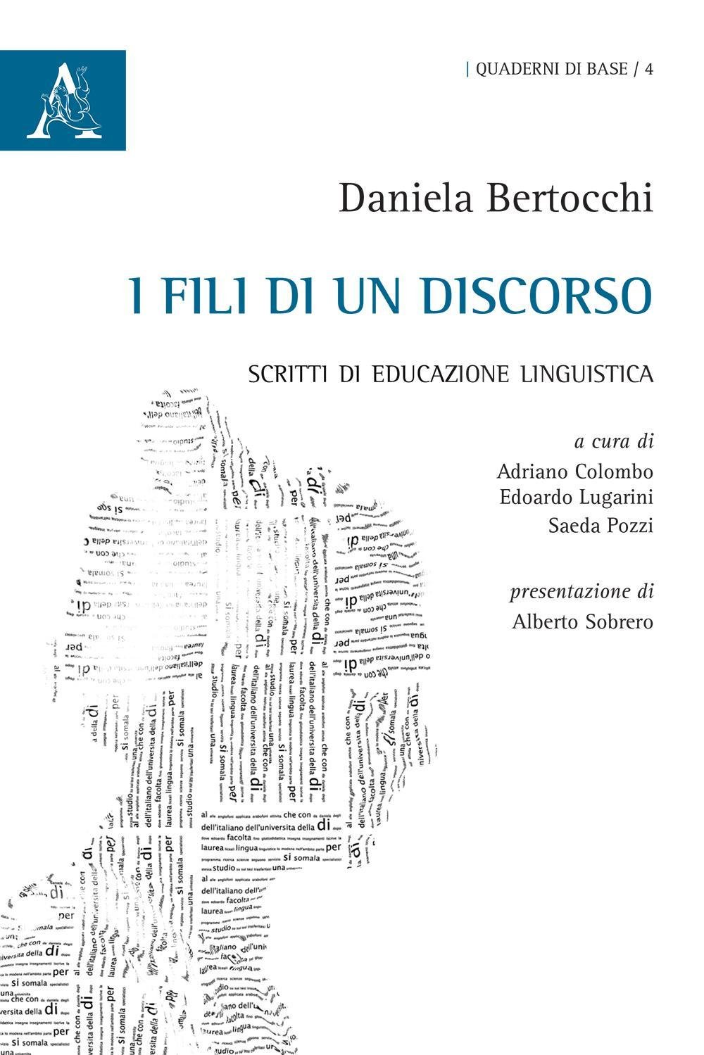 I Fili Di Un Discorso: Scritti Di Educazione Linguistica