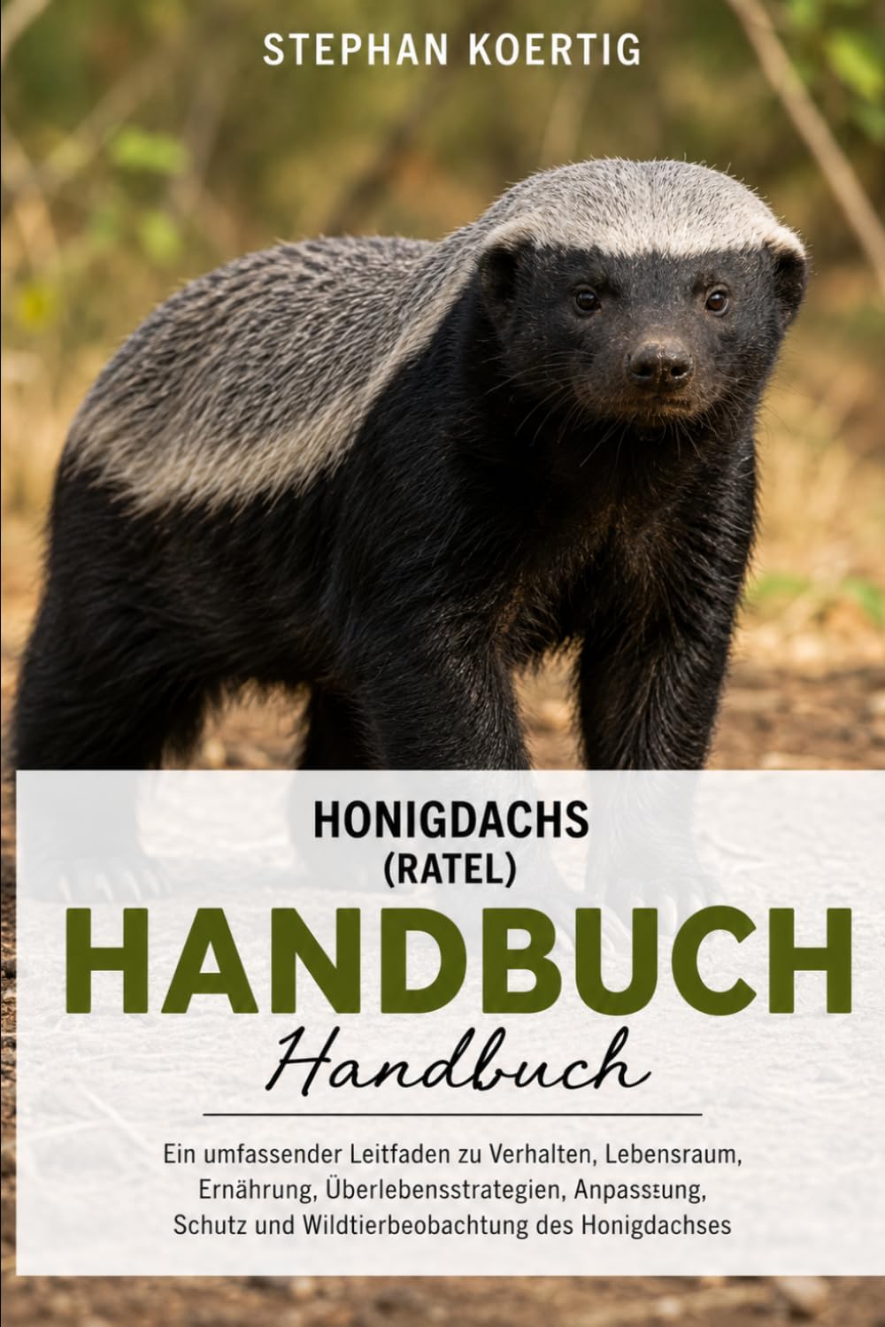 Honigdachs (Ratel): Ein umfassender Leitfaden zu Verhalten, Lebensraum, Ernährung, Überlebensstrategien, Anpassung, Schutz und Wildtierbeobachtung des Honigdachses