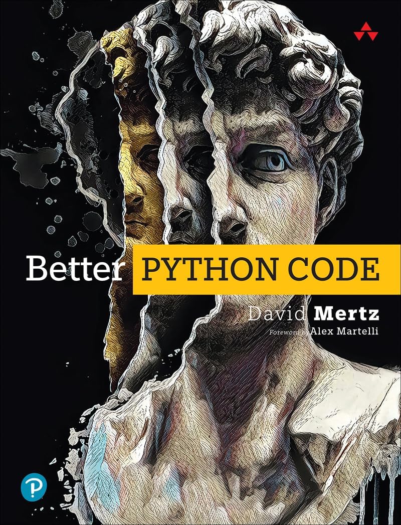 Better Python Code by David Mertz PAPERBACK 9780138320942