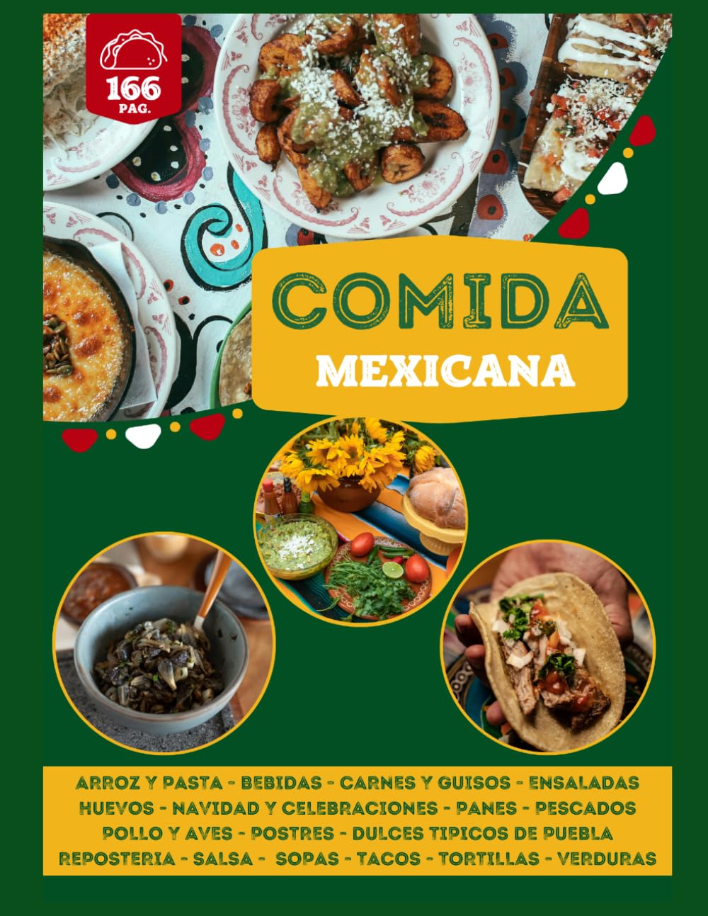 Comida Mexicana: El Recetario Completo de Recetas Auténticas, Tradicionales y Fáciles