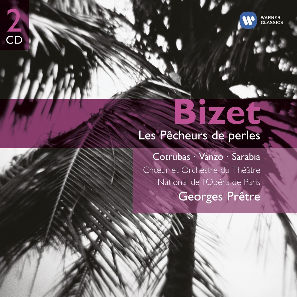 Die Perlenfischer [Audio CD] Cotrubas; Vanzo; Sarabia; Georges Bizet and Georges Prêtre