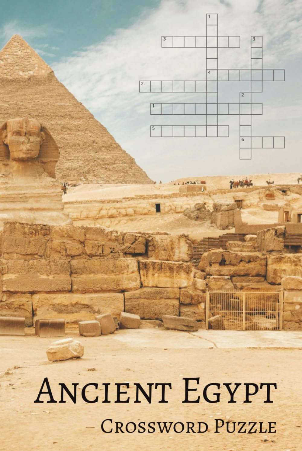 Ancient Egypt Crossword Puzzle Book: Crossword Puzzles with Easy to Read Print about Ancient Egypt, Pharaohs, the Sphinx, and More | 6x9 inches, 110 ... Holidays, Leisure, and History Buffs