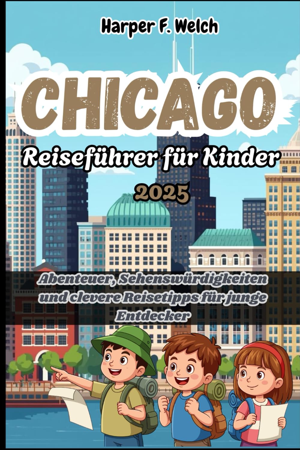 Chicago-Reiseführer für Kinder 2025: Abenteuer, Sehenswürdigkeiten und clevere Reisetipps für junge Entdecker