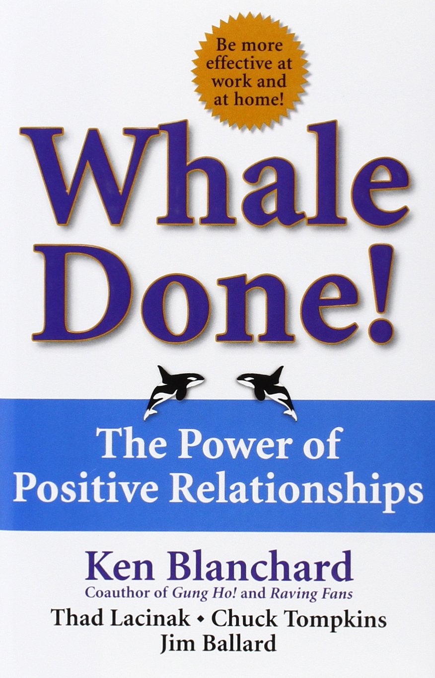 Free Press Whale Done!: The Power of Positive Relationships
