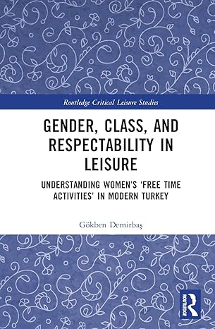 Gender, Class, and Respectability in Leisure-Wow! eBook