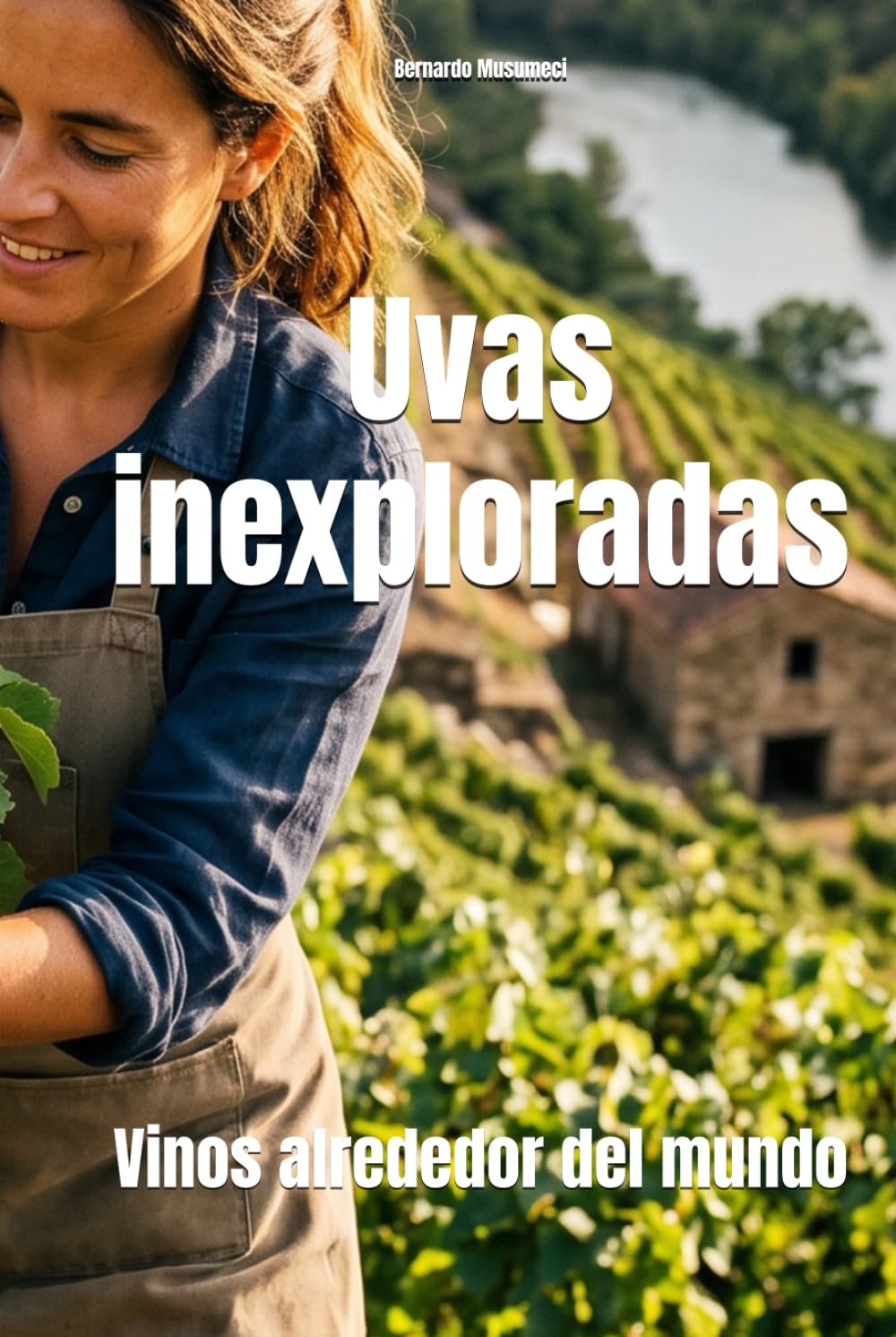 Uvas inexploradas: Vinos alrededor del mundo (Wines of the World)