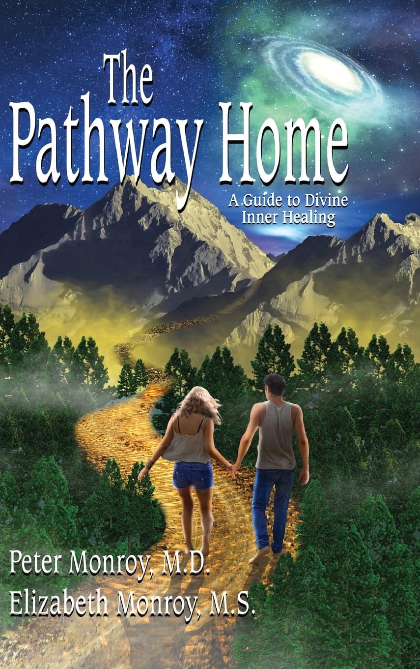 The Pathway Home: A Guide to Divine Inner Healing (Ascension Books)