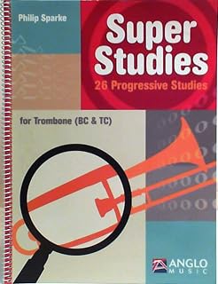 Super Studies Trombone Sparke Treble/Bass Clef