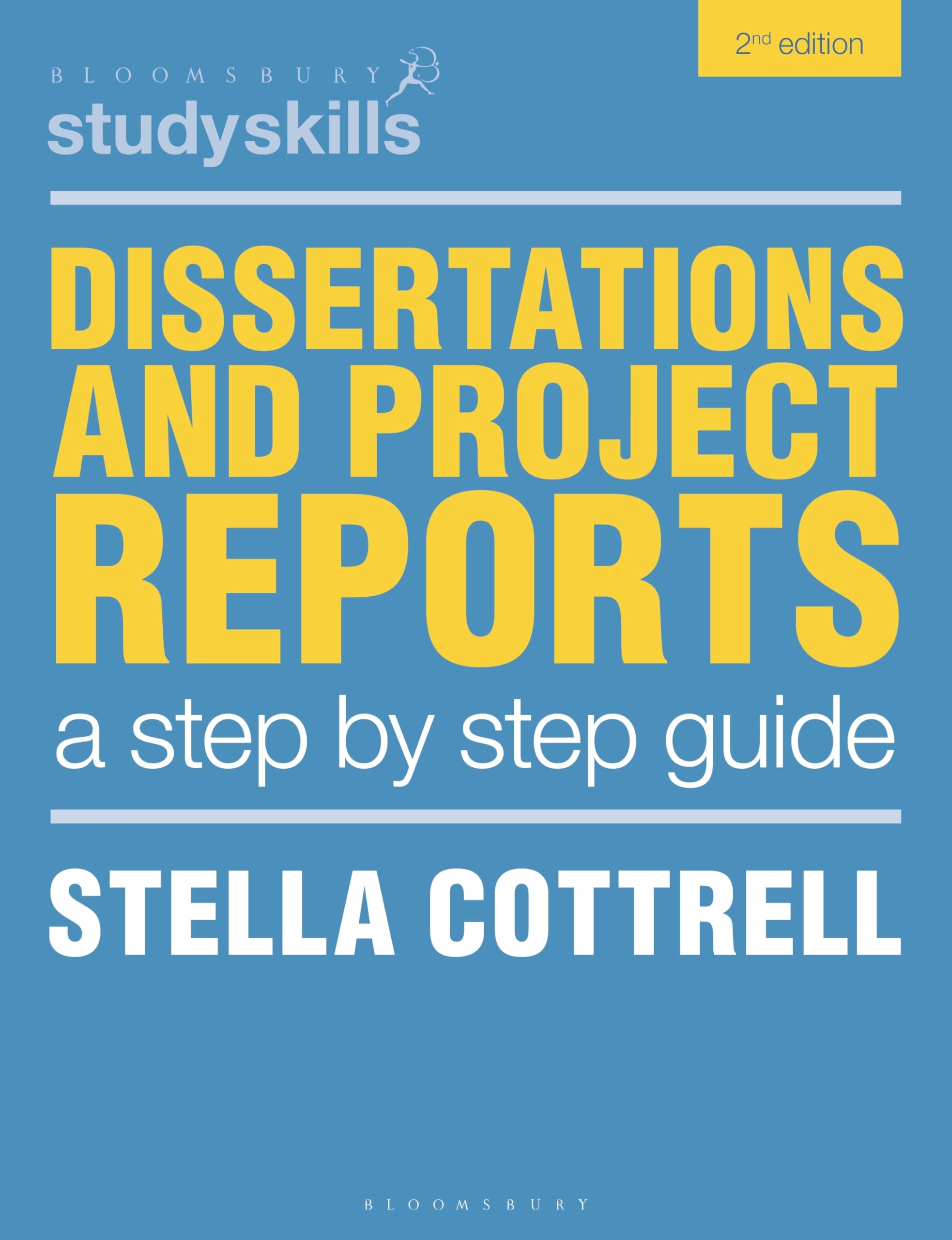 Dissertations and Project Reports: A Step by Step Guide (Bloomsbury Study Skills)