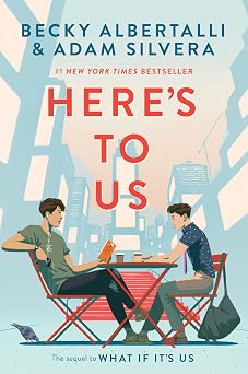 Heres to Us Arthur and Ben reunite in NYCnew boyfriends, old feelings, and a summer that asks if first love ever really ends.