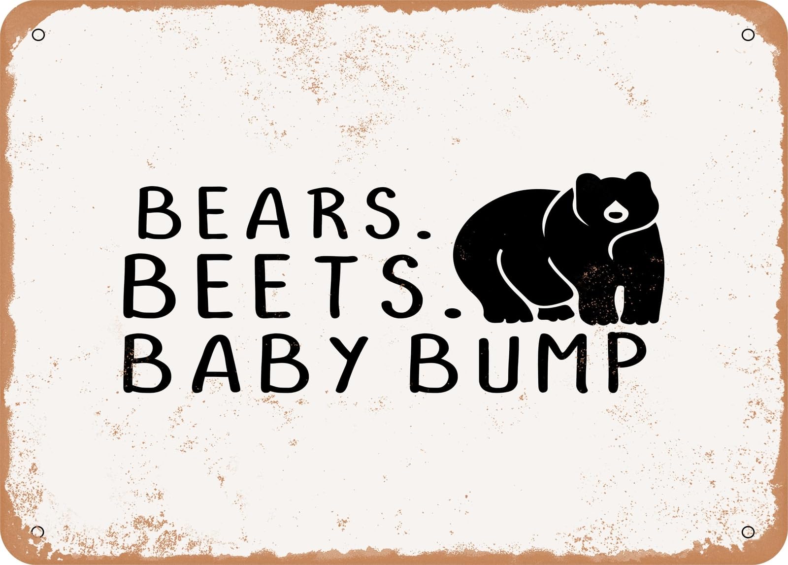 Miaomansenstore Metal Sign - Bears Beets Baby Bump - 2 - Vintage Look Sign Home Decor