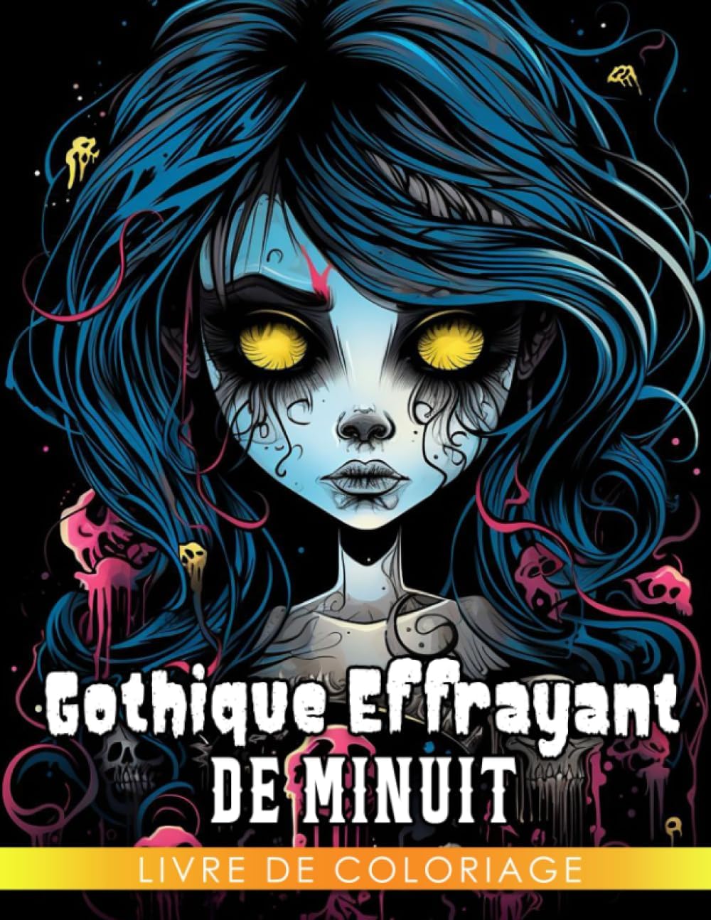 Independently published Livre de coloriage gothique effrayant de minuit: Pages de coloriage de filles magiques gothiques so (French Edition)