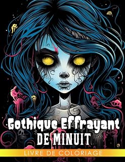Independently published Livre de coloriage gothique effrayant de minuit: Pages de coloriage de filles magiques gothiques so (French Edition)