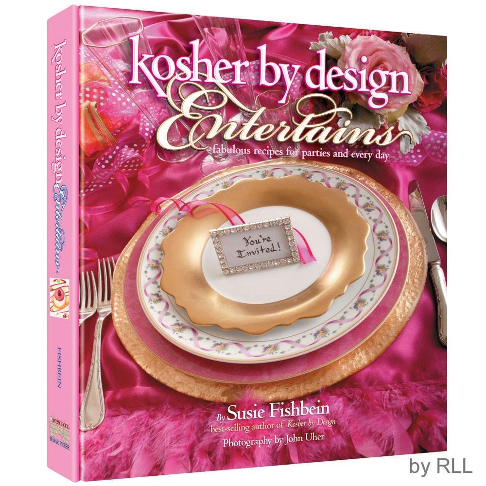Kosher By Design Entertains: Fabulous Recipes For Parties And Every Day
